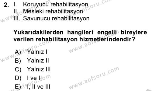 Bakıma Gereksinimi Olan Engelli Bireyler 1 Dersi 2018 - 2019 Yılı Yaz Okulu Sınavı 2. Soru