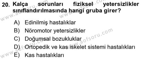 Bakıma Gereksinimi Olan Engelli Bireyler 1 Dersi 2018 - 2019 Yılı Yaz Okulu Sınavı 20. Soru