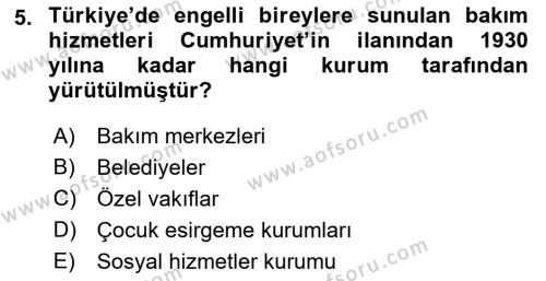 Bakıma Gereksinimi Olan Engelli Bireyler 1 Dersi 2018 - 2019 Yılı Yaz Okulu Sınavı 5. Soru