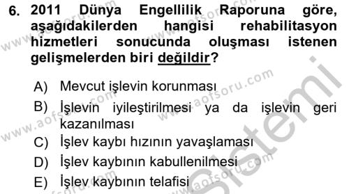 Bakıma Gereksinimi Olan Engelli Bireyler 1 Dersi 2018 - 2019 Yılı Yaz Okulu Sınavı 6. Soru