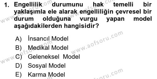 Bakıma Gereksinimi Olan Engelli Bireyler 1 Dersi 2019 - 2020 Yılı (Vize) Ara Sınavı 1. Soru