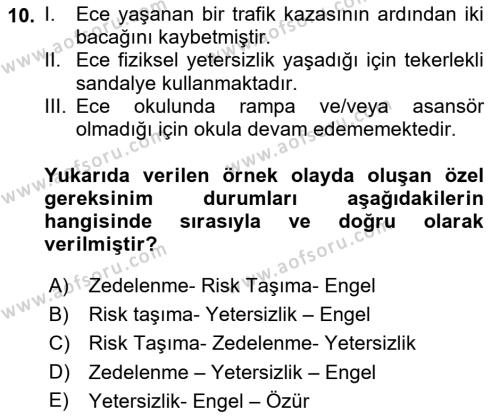 Bakıma Gereksinimi Olan Engelli Bireyler 1 Dersi 2019 - 2020 Yılı (Vize) Ara Sınavı 10. Soru