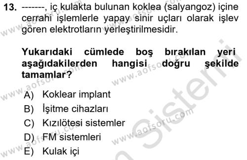 Bakıma Gereksinimi Olan Engelli Bireyler 1 Dersi 2019 - 2020 Yılı (Vize) Ara Sınavı 13. Soru