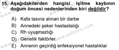 Bakıma Gereksinimi Olan Engelli Bireyler 1 Dersi 2019 - 2020 Yılı (Vize) Ara Sınavı 15. Soru