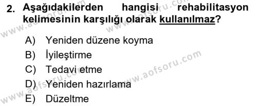 Bakıma Gereksinimi Olan Engelli Bireyler 1 Dersi 2019 - 2020 Yılı (Vize) Ara Sınavı 2. Soru