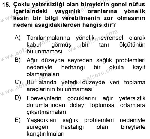 Bakıma Gereksinimi Olan Engelli Bireyler 1 Dersi 2019 - 2020 Yılı (Final) Dönem Sonu Sınavı 15. Soru