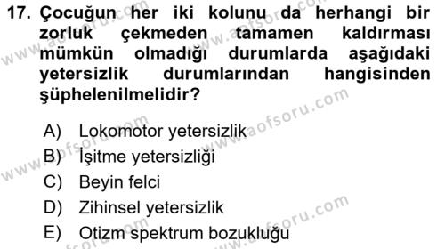 Bakıma Gereksinimi Olan Engelli Bireyler 1 Dersi 2019 - 2020 Yılı (Final) Dönem Sonu Sınavı 17. Soru