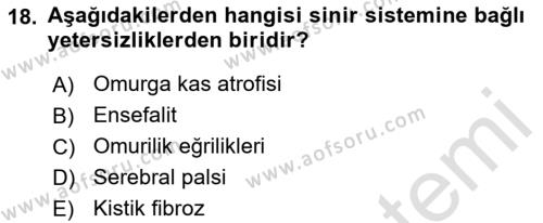 Bakıma Gereksinimi Olan Engelli Bireyler 1 Dersi 2019 - 2020 Yılı (Final) Dönem Sonu Sınavı 18. Soru