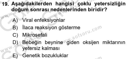 Bakıma Gereksinimi Olan Engelli Bireyler 1 Dersi 2019 - 2020 Yılı (Final) Dönem Sonu Sınavı 19. Soru