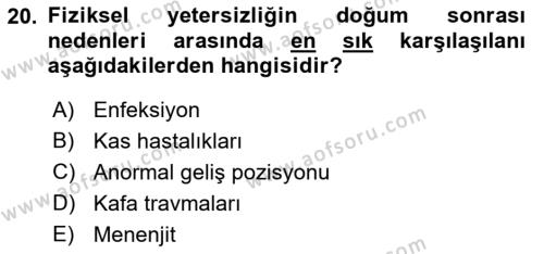 Bakıma Gereksinimi Olan Engelli Bireyler 1 Dersi 2019 - 2020 Yılı (Final) Dönem Sonu Sınavı 20. Soru