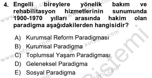 Bakıma Gereksinimi Olan Engelli Bireyler 1 Dersi 2019 - 2020 Yılı (Final) Dönem Sonu Sınavı 4. Soru