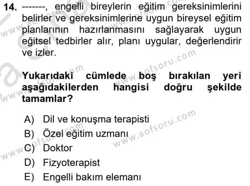 Bakıma Gereksinimi Olan Engelli Bireyler 1 Dersi 2021 - 2022 Yılı (Vize) Ara Sınavı 14. Soru