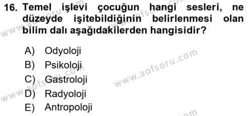 Bakıma Gereksinimi Olan Engelli Bireyler 1 Dersi 2021 - 2022 Yılı (Vize) Ara Sınavı 16. Soru