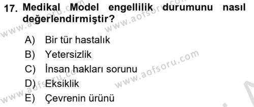 Bakıma Gereksinimi Olan Engelli Bireyler 1 Dersi 2021 - 2022 Yılı (Vize) Ara Sınavı 17. Soru