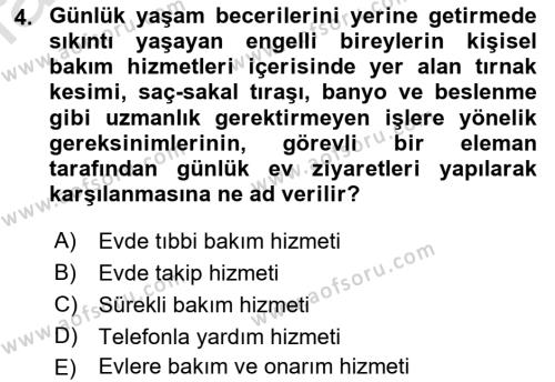 Bakıma Gereksinimi Olan Engelli Bireyler 1 Dersi 2021 - 2022 Yılı (Vize) Ara Sınavı 4. Soru