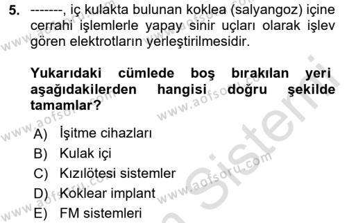 Bakıma Gereksinimi Olan Engelli Bireyler 1 Dersi 2021 - 2022 Yılı (Vize) Ara Sınavı 5. Soru