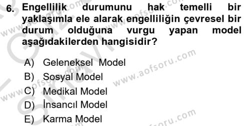 Bakıma Gereksinimi Olan Engelli Bireyler 1 Dersi 2021 - 2022 Yılı (Vize) Ara Sınavı 6. Soru