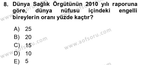 Bakıma Gereksinimi Olan Engelli Bireyler 1 Dersi 2021 - 2022 Yılı (Vize) Ara Sınavı 8. Soru