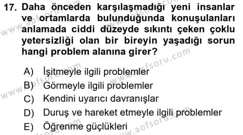 Bakıma Gereksinimi Olan Engelli Bireyler 1 Dersi 2021 - 2022 Yılı (Final) Dönem Sonu Sınavı 17. Soru