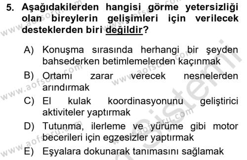 Bakıma Gereksinimi Olan Engelli Bireyler 1 Dersi 2021 - 2022 Yılı (Final) Dönem Sonu Sınavı 5. Soru