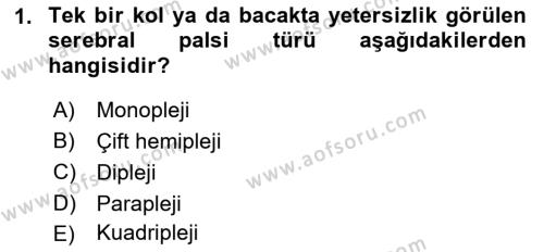 Bakıma Gereksinimi Olan Engelli Bireyler 1 Dersi 2021 - 2022 Yılı Yaz Okulu Sınavı 1. Soru