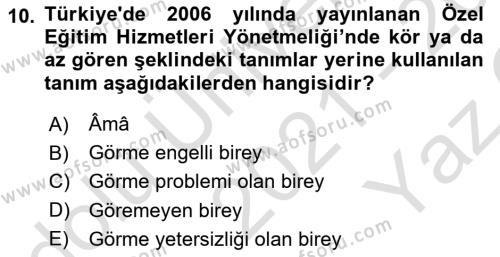 Bakıma Gereksinimi Olan Engelli Bireyler 1 Dersi 2021 - 2022 Yılı Yaz Okulu Sınavı 10. Soru