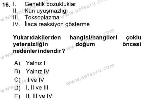 Bakıma Gereksinimi Olan Engelli Bireyler 1 Dersi 2021 - 2022 Yılı Yaz Okulu Sınavı 16. Soru