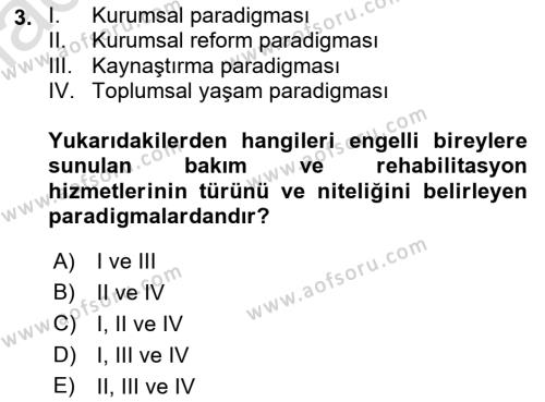 Bakıma Gereksinimi Olan Engelli Bireyler 1 Dersi 2021 - 2022 Yılı Yaz Okulu Sınavı 3. Soru