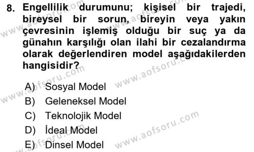 Bakıma Gereksinimi Olan Engelli Bireyler 1 Dersi 2021 - 2022 Yılı Yaz Okulu Sınavı 8. Soru