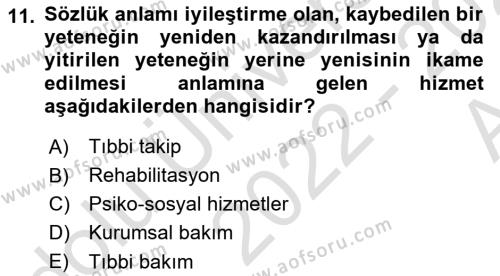 Bakıma Gereksinimi Olan Engelli Bireyler 1 Dersi 2022 - 2023 Yılı (Vize) Ara Sınavı 11. Soru