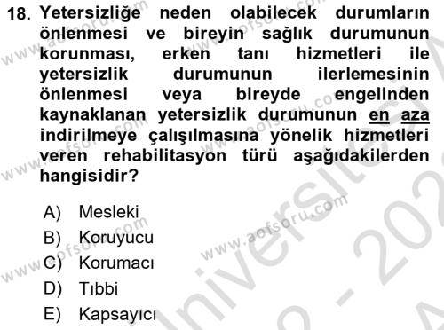 Bakıma Gereksinimi Olan Engelli Bireyler 1 Dersi 2022 - 2023 Yılı (Vize) Ara Sınavı 18. Soru