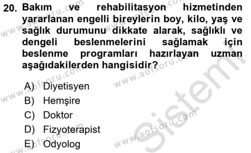 Bakıma Gereksinimi Olan Engelli Bireyler 1 Dersi 2022 - 2023 Yılı (Vize) Ara Sınavı 20. Soru