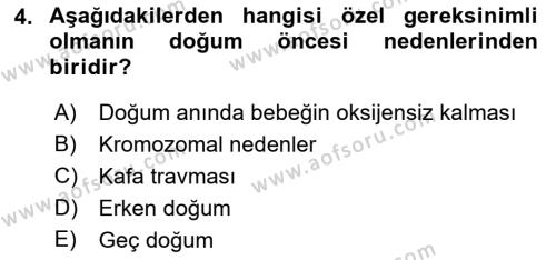 Bakıma Gereksinimi Olan Engelli Bireyler 1 Dersi 2022 - 2023 Yılı (Vize) Ara Sınavı 4. Soru