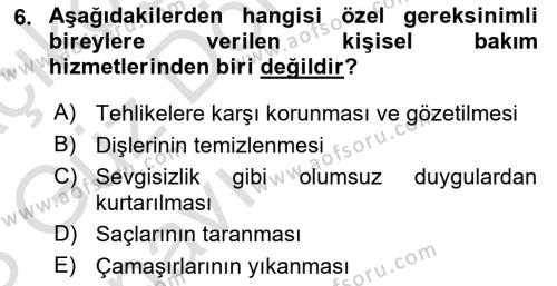 Bakıma Gereksinimi Olan Engelli Bireyler 1 Dersi 2022 - 2023 Yılı (Vize) Ara Sınavı 6. Soru