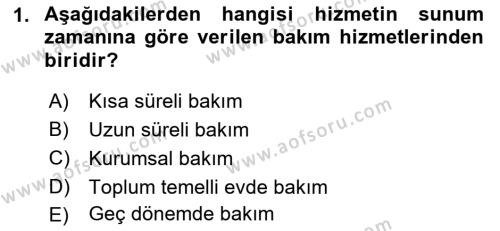 Bakıma Gereksinimi Olan Engelli Bireyler 1 Dersi 2022 - 2023 Yılı (Final) Dönem Sonu Sınavı 1. Soru