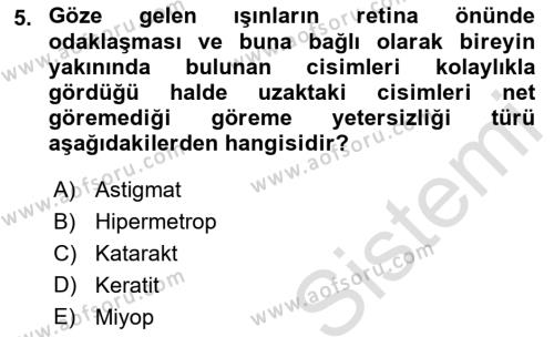 Bakıma Gereksinimi Olan Engelli Bireyler 1 Dersi 2022 - 2023 Yılı (Final) Dönem Sonu Sınavı 5. Soru