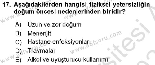 Bakıma Gereksinimi Olan Engelli Bireyler 1 Dersi 2022 - 2023 Yılı Yaz Okulu Sınavı 17. Soru