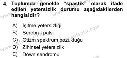 Bakıma Gereksinimi Olan Engelli Bireyler 1 Dersi 2022 - 2023 Yılı Yaz Okulu Sınavı 4. Soru