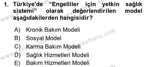 Bakıma Gereksinimi Olan Engelli Bireyler 1 Dersi 2023 - 2024 Yılı (Vize) Ara Sınavı 1. Soru