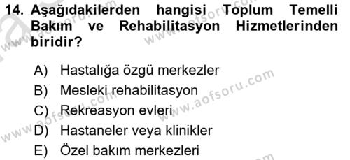 Bakıma Gereksinimi Olan Engelli Bireyler 1 Dersi 2023 - 2024 Yılı (Vize) Ara Sınavı 14. Soru