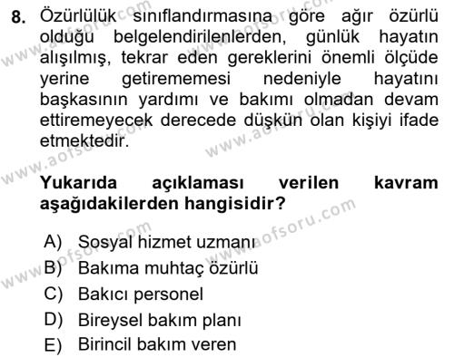 Bakıma Gereksinimi Olan Engelli Bireyler 1 Dersi 2023 - 2024 Yılı (Vize) Ara Sınavı 8. Soru