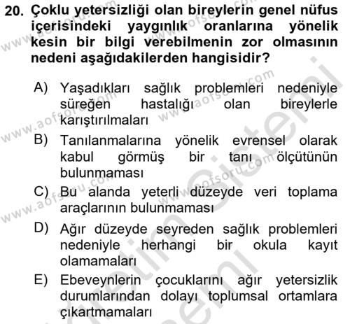 Bakıma Gereksinimi Olan Engelli Bireyler 1 Dersi 2023 - 2024 Yılı (Final) Dönem Sonu Sınavı 20. Soru