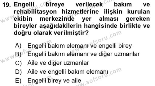 Bakıma Gereksinimi Olan Engelli Bireyler 1 Dersi 2024 - 2025 Yılı (Vize) Ara Sınavı 19. Soru