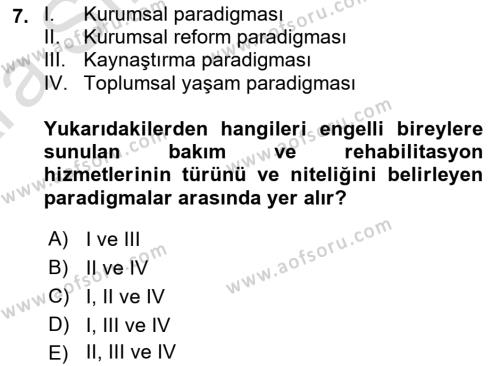 Bakıma Gereksinimi Olan Engelli Bireyler 1 Dersi 2024 - 2025 Yılı (Vize) Ara Sınavı 7. Soru