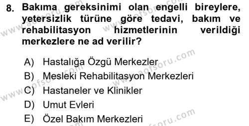 Bakıma Gereksinimi Olan Engelli Bireyler 1 Dersi 2024 - 2025 Yılı (Vize) Ara Sınavı 8. Soru