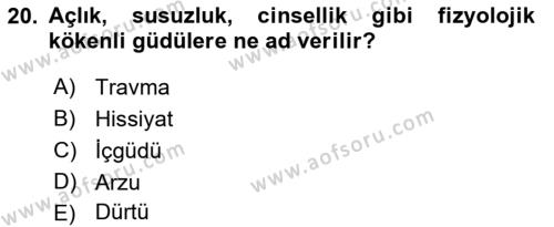 İnsan ve Davranış Dersi 2018 - 2019 Yılı Yaz Okulu Sınavı 20. Soru