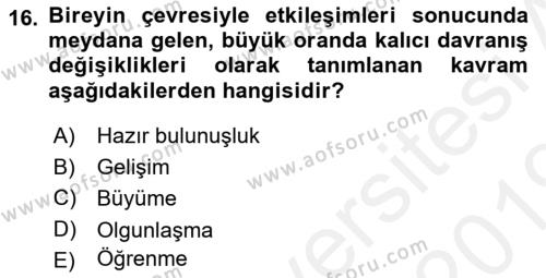 Yaşam Boyu Büyüme ve Gelişim Dersi 2018 - 2019 Yılı (Vize) Ara Sınavı 16. Soru