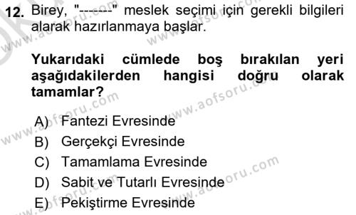 Yaşam Boyu Büyüme ve Gelişim Dersi 2020 - 2021 Yılı Yaz Okulu Sınavı 12. Soru