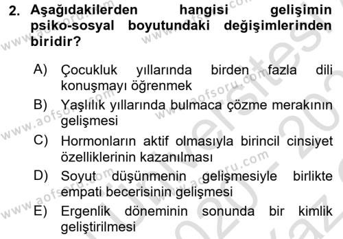 Yaşam Boyu Büyüme ve Gelişim Dersi 2020 - 2021 Yılı Yaz Okulu Sınavı 2. Soru