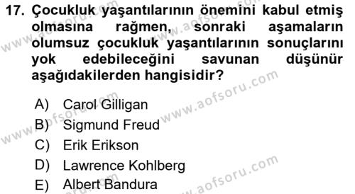 Yaşam Boyu Büyüme ve Gelişim Dersi 2021 - 2022 Yılı (Vize) Ara Sınavı 17. Soru